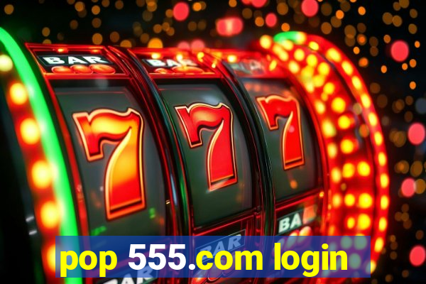 pop 555.com login